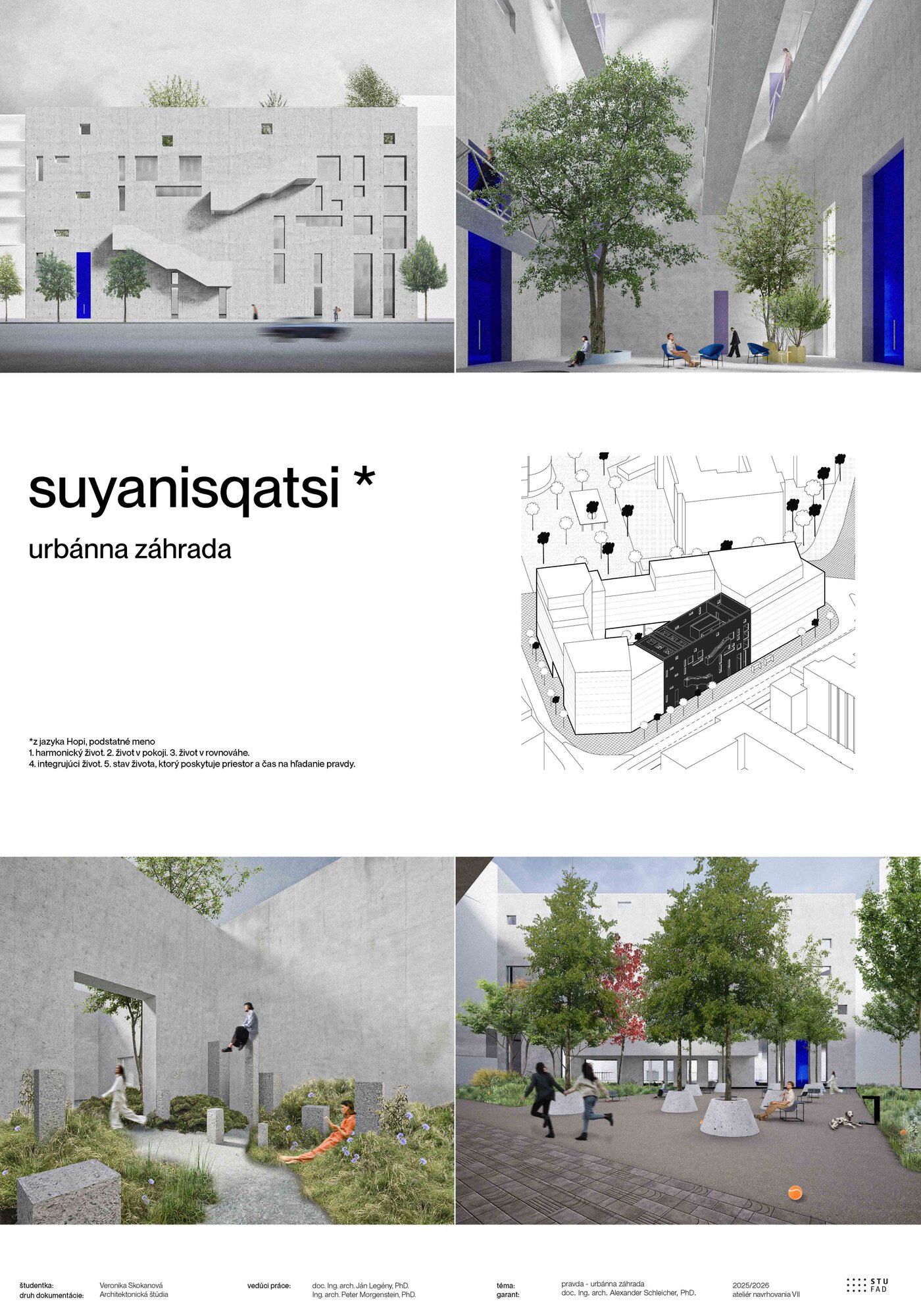 Ateliér navrhovania VII - Veronika Skokanová - suyanisqatsi – urbánna záhrada