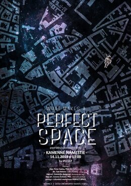 What makes a Perfect Space? - prednášky na tému Kamenné námestie