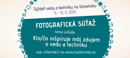 Fotografická a grafická súťaž – Týždeň vedy a techniky na Slovensku 