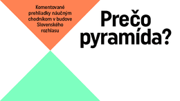 Prečo pyramída? Prehliadky Slovenského rozhlasu