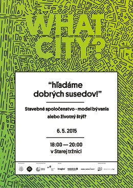 Konferencia WhatCity? na tému: "hľadáme dobrých susedov"