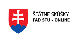 ŠTÁTNE SKÚŠKY FAD STU - ONLINE