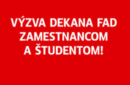 Výzva dekana fakulty zamestnancom a študentom Fakulty architektúry a dizajnu STU v Bratislave