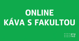 ONLINE: Káva s fakultou