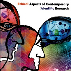  Ethical Aspects of Contemporary Scientific Research