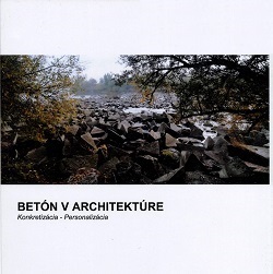 Betón v architektúre. Konkretizácia - Personalizácia