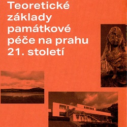 Teoretické základy památkové péče na prahu 21. století