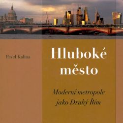 Hluboké město - Moderní metropole jako Druhý Řím