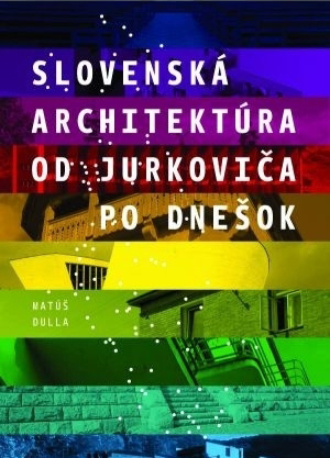 slovenska architektura od jurkovica