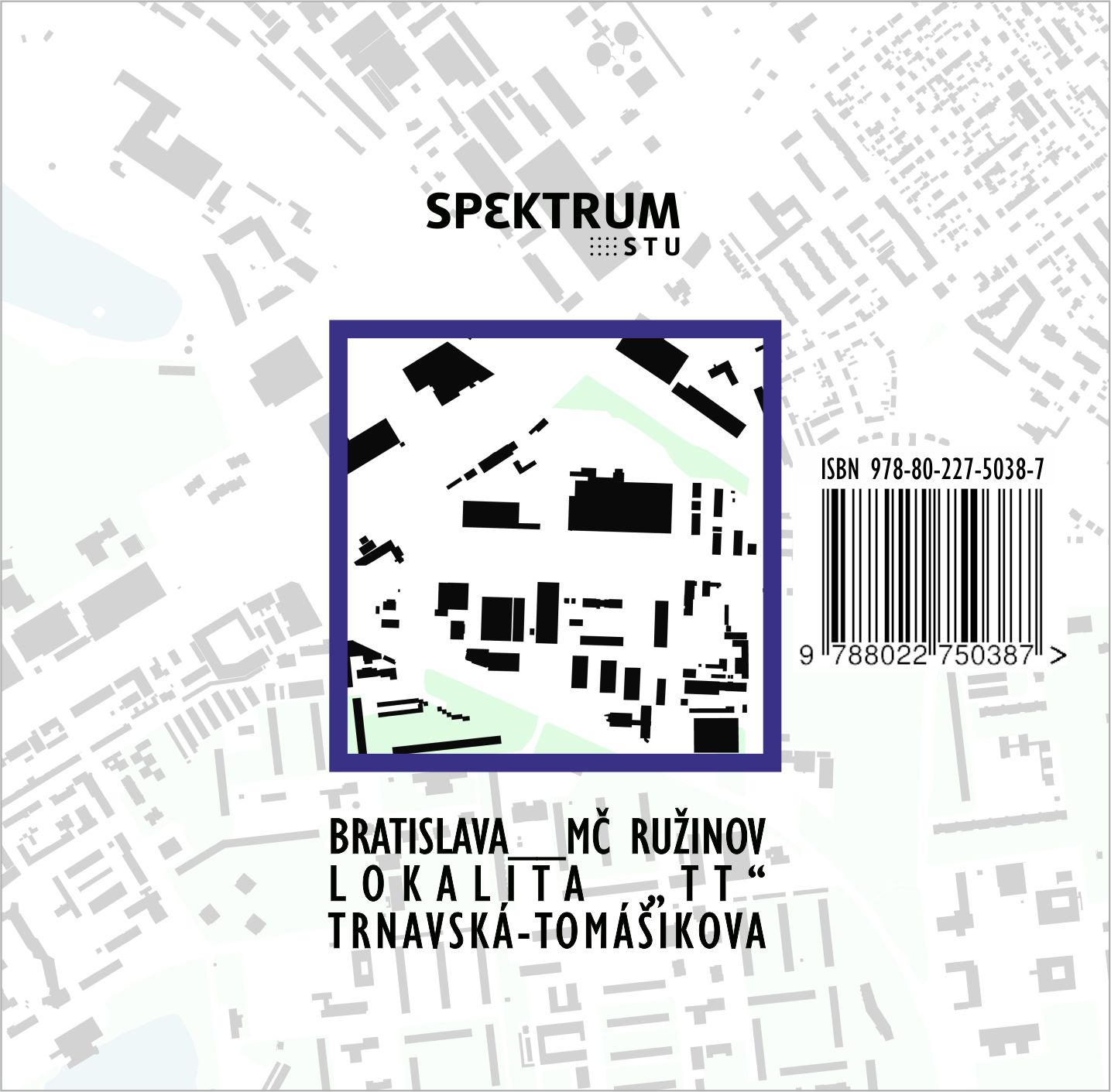 BRATISLAVA MČ RUŽINOV LOKALITA „TT“ TRNAVSKÁ - TOMÁŠIKOVA